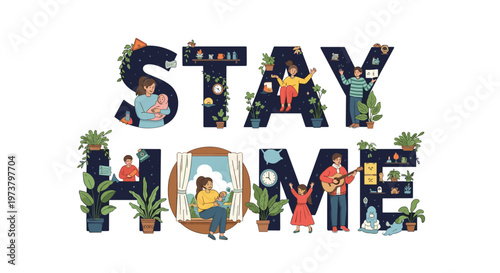 Large stay home letters filled with detailed illustrations of families and individuals in their domestic living spaces.