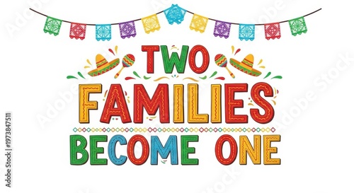 a colorful banner with a string of flags and the words 'TWO FAMILIES BECOME ONE' banner string of fl