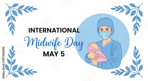 Celebrating international midwife day honoring caregivers and new life