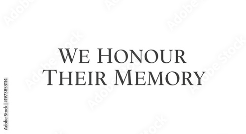 A minimalist vector graphic illustration of a memorial tribute with the phrase 'We Honour Their Memory'