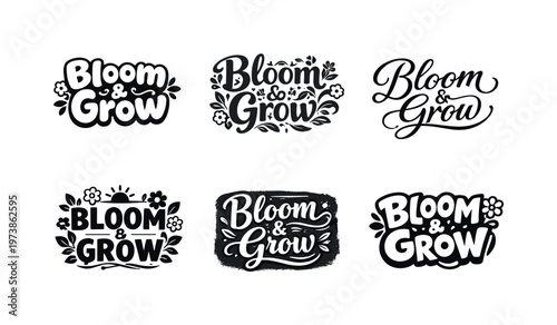 Bloom & Grow. Set lettering. harmonious lettering variations of the same emblematic concept, each with different artistic interpretation (Rounded bubble