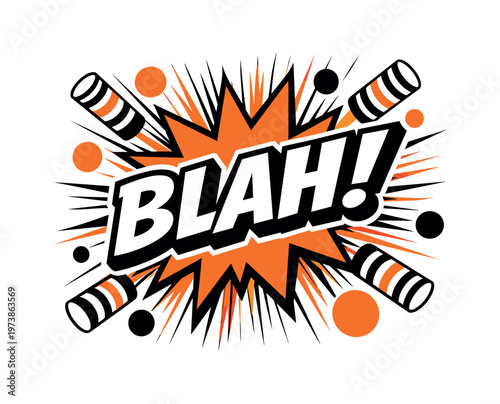 Dynamic diagonal BLAH! comic-style lettering in black and white with thick outline, explosive orange starburst and radiating impact lines behind the text,