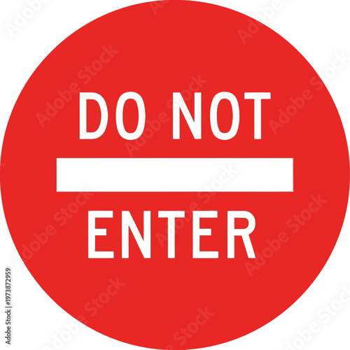 A red circular sign with white text clearly states 'DO NOT ENTER'.
