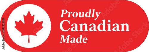Proudly Canadian Made red label with maple leaf icon for product packaging and marketing design