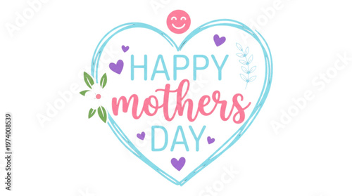Happy Mothers Day Heart Graphic for Greeting Cards, Social Media Posts, and Family Celebrations