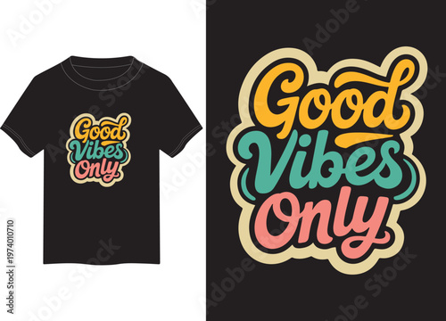 Stylish black t-shirt featuring a vibrant retro good vibes only typographic art print.