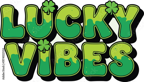 Vibrant graphic illustration of 'Lucky Vibes' text with shamrocks for St. Patrick's Day celebration designs