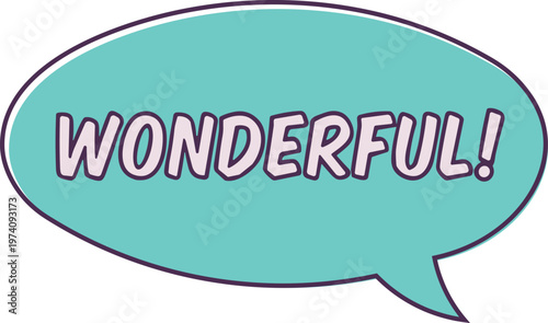 Wonderful comic speech bubble sticker in pastel turquoise with bold text, cute cartoon pop art dialog box illustration isolated on white background