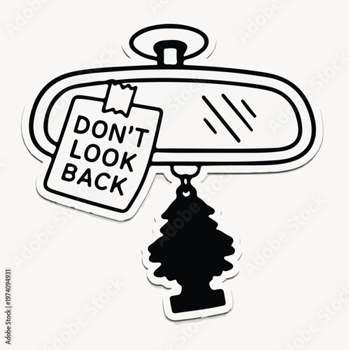 Cartoon illustration of a rear-view mirror with a sticky note saying "Don't Look Back" and a tree air freshener hanging.