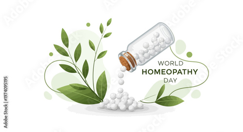 An illustration features a homeopathy bottle with pills spilling out beside green leafy plants, promoting holistic therapy for World Homeopathy Day on a white background with a clean