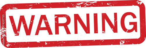Bold red warning stamp a visual alert for potential hazards and important notices