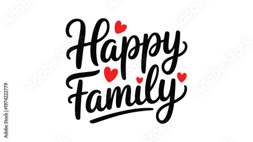 Happy family handwritten typography with heart icons modern calligraphy design symbolizing love care togetherness relationship and positive lifestyle concept