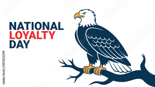 National loyalty day concept with bald eagle perched on branch symbolizing patriotism unity trust strength commitment and national pride celebration