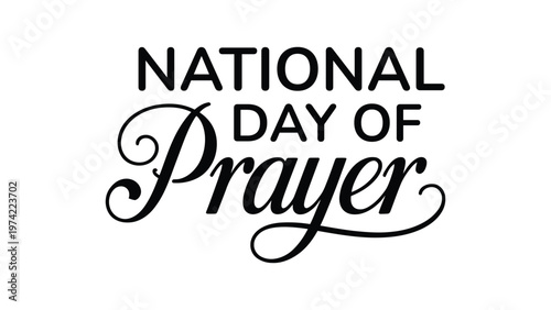 National day of prayer typography design with elegant script lettering symbolizing faith spirituality devotion unity hope religious observance and community