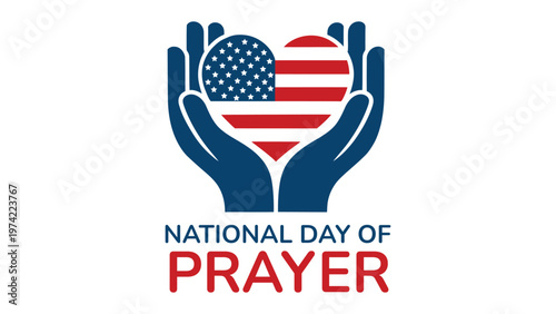 National day of prayer concept with hands holding heart shaped USA flag symbolizing faith unity spirituality support hope community and religious observance