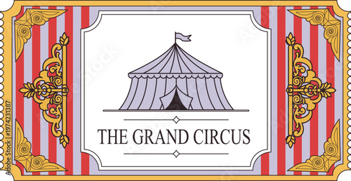 Ornate vintage ticket for circus featuring a detailed big top illustration on striped background with decorative borders. Perfect for event invites, retro branding, or carnival themed projects.
