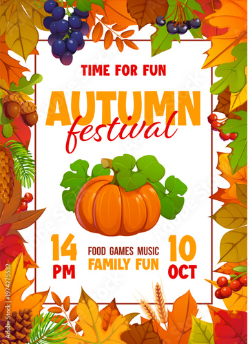 Autumn harvest holiday party flyer. Cartoon vector flyer framed with autumn leaves, grapes, acorns, cones, and rowan berries. Flyer with cartoon pumpkin announces a family harvest festival