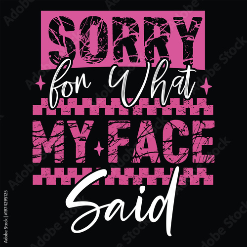 Apology statement 'sorry for what my face said' in bold typography