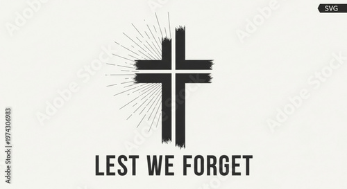 A minimalist vector graphic of a cross with the phrase Lest We Forget