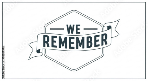 A minimalist vector graphic illustration of a 'We Remember' badge with a ribbon and shield design