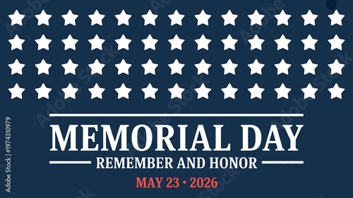 Memorial Day holiday text with remember and honor message and date on dark blue background with stars