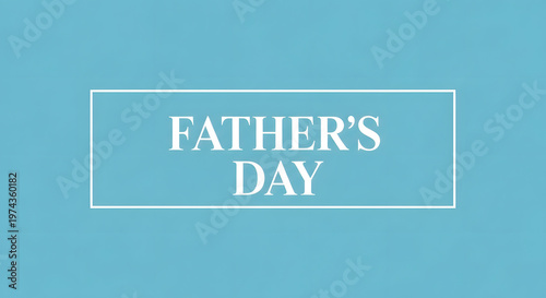 Father's Day text inside a white rectangle on a blue background fathers holiday