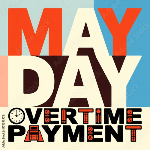 May day overtime payment text with clock icon on a colorful geometric square background design. Vector, illustration