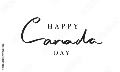 HAPPY Canada day text font calligraphy hand written lettering script black color object icon happy canada day canadian maple celebration 1 first day date july independence day party anniversary happy 