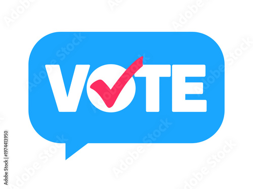 A blue speech bubble with the word VOTE and a red checkmark in a white circle, symbolizing the act of voting.