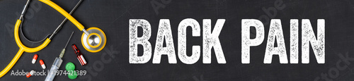  Stethoscope and pharmaceuticals on a blackboard - Back pain