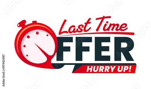 Last time offer badge, sale countdown timer icon. Striking promotional sticker design combining red stopwatch timer with bold black typography. Vector badge of social media ads, online promotion