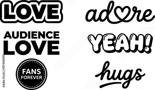 Black and white audience love fans forever adore yeah hugs lettering set