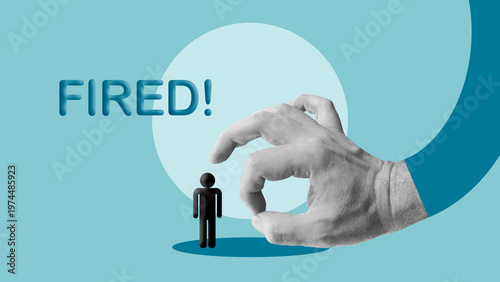 Employee termination concept with fired message, employer dismissing worker, job loss and unemployment, workforce reduction, layoff decision and business downsizing