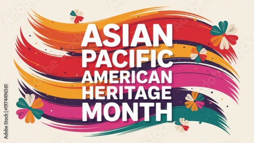 Asian Pacific American Heritage Month text on colorful brush stroke background with flowers