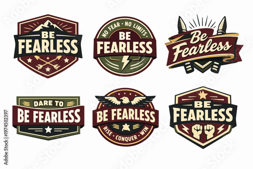 Collection of vintage style be fearless badges, emblems and labels representing courage, motivation, and strong determination