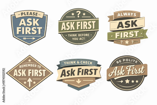Collection of ask first vintage style badges and labels promoting polite communication and consent behavior