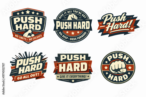 Push hard motivation badges set inspiring effort, strength, training, and fitness, with vintage sport emblem designs