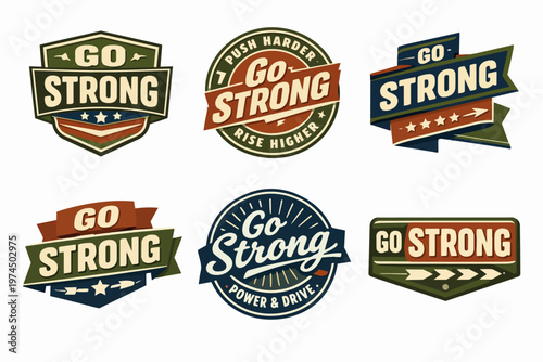 Collection of vintage go strong badge designs with retro typography, promoting power, motivation, and achieving goals