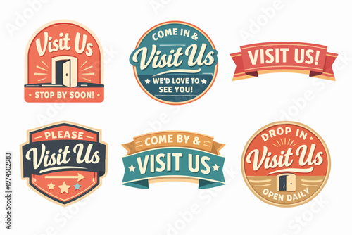 Vintage retro call to action labels and badges encouraging visitors to come in and stop by for a friendly welcome