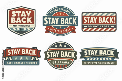 Social distancing badges, warning signs with stay back messages and safety measures during the pandemic