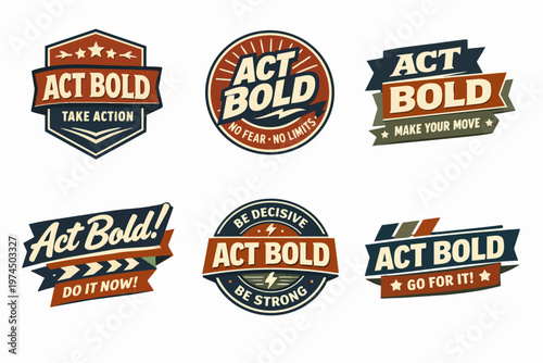Collection of act bold labels with vintage design, promoting a proactive mindset, strength, and overcoming limits