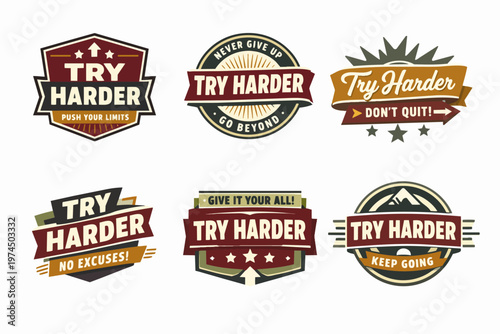 Set of try harder concept badges presenting motivational messages like push your limits and never give up