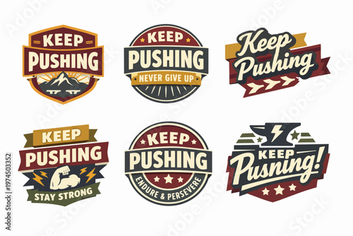 Keep pushing motivation badges, never give up emblem collection, inspiring perseverance and strength labels