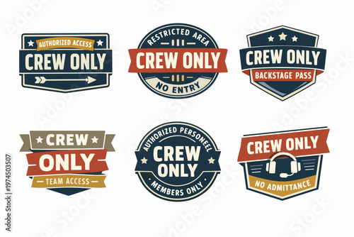 Crew only access badges displaying restricted area, authorized personnel, team and backstage pass entrance signs