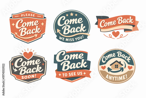 Come back badges and labels in a retro style. Promoting customer retention, loyalty, and a warm invitation