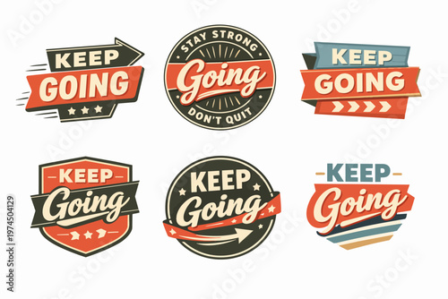 Keep going motivational badges set with vintage style typography, promoting inspiration, focus, and never giving up spirit