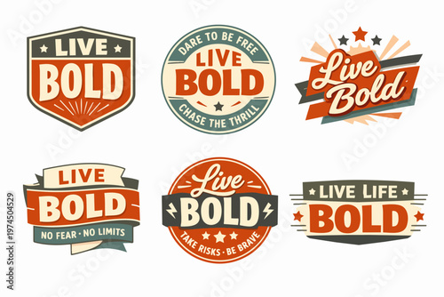 Live bold typography badges set promoting courage, adventure, and bravery with vintage design elements and motivational messages