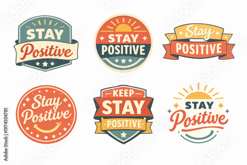 Set of retro emblem designs with inspiring stay positive and keep positive slogans, radiating happiness and good vibes