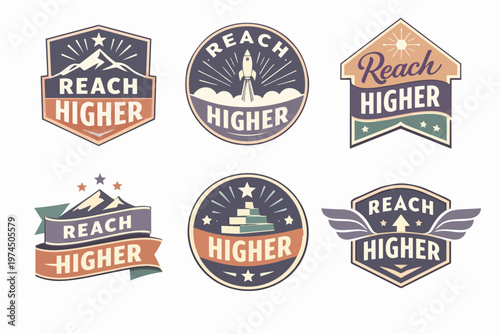 Reach higher motivational badges set with ambitions for goals, success, achievement, and business growth concepts