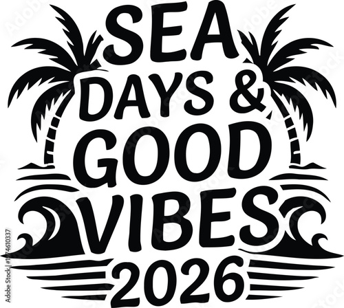 Artwork celebrating sea days and good vibes for the year 2026